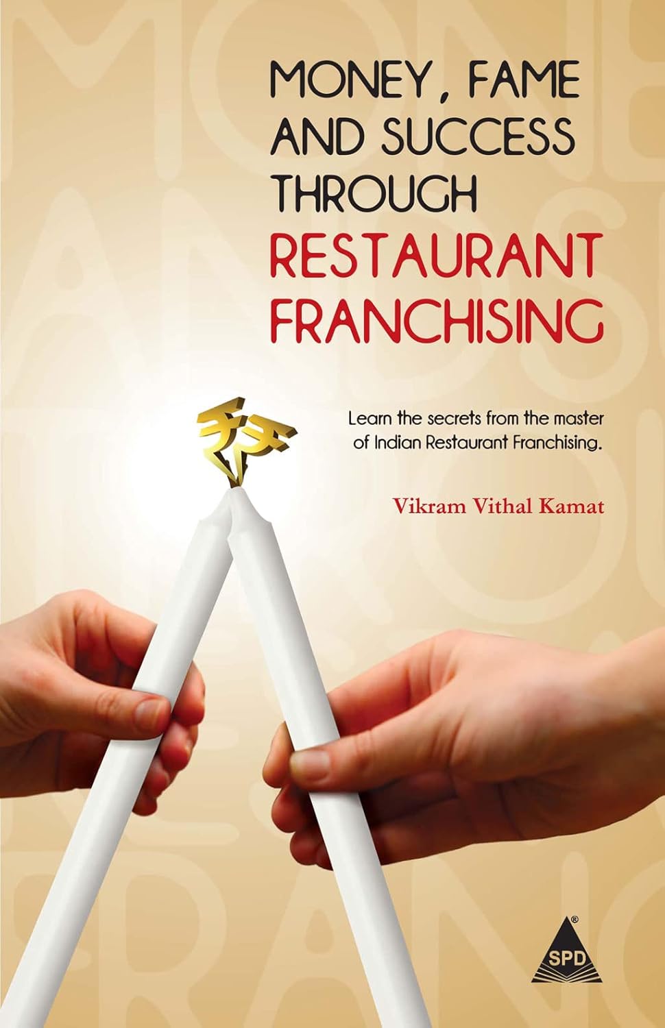Money, Fame And Success Through Restaurant Franchising - BOOKZONE