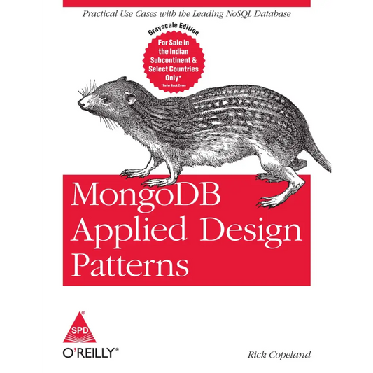 MongoDB Applied Design Patterns: Practical Use Cases with the Leading NoSQL Database