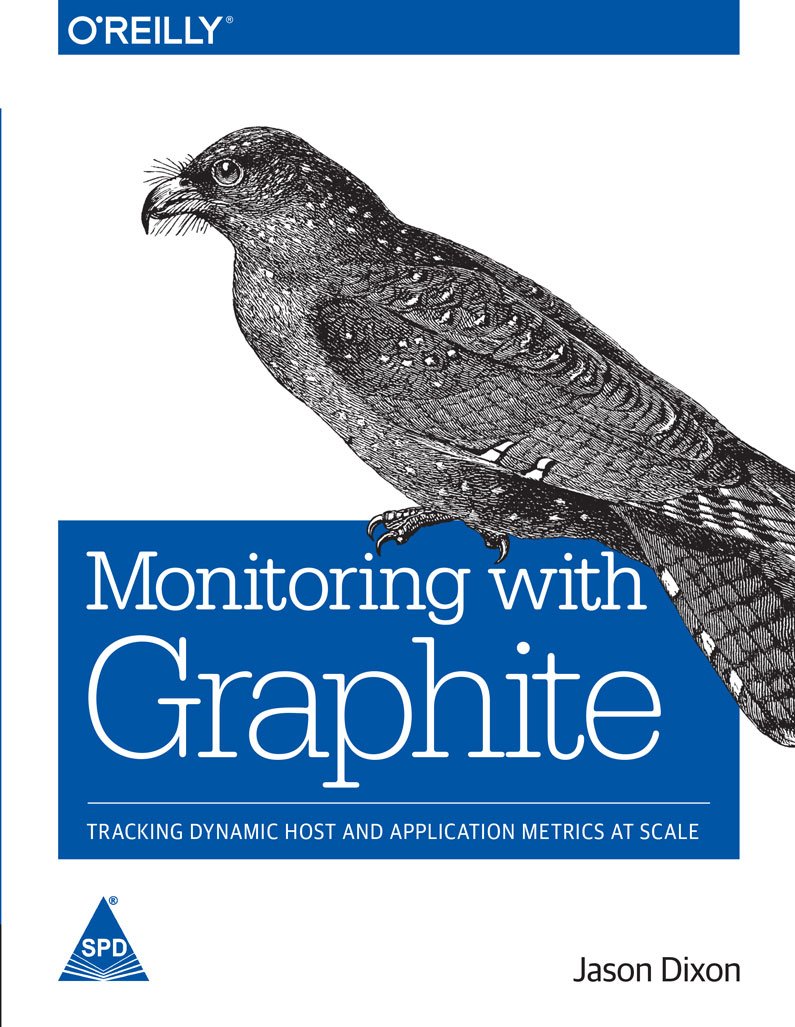 Monitoring with Graphite:Tracking Dynamic Host and Application Metrics at Scale