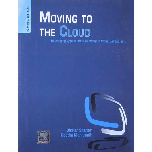 Moving to the Cloud: Developing Apps in the New World of Cloud Computing