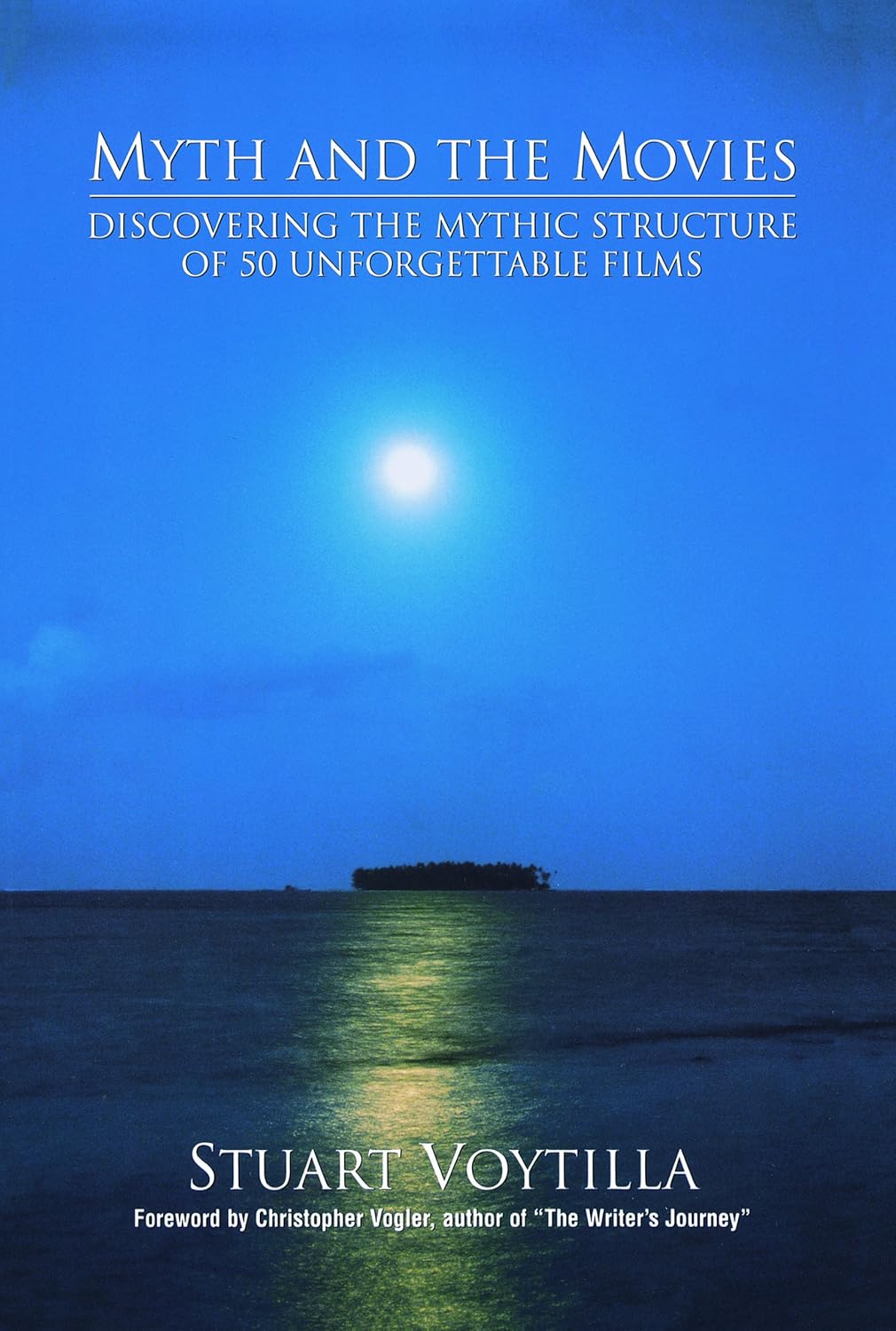 Myth and the Movies: Discovering the Mythic Structure - BOOKZONE