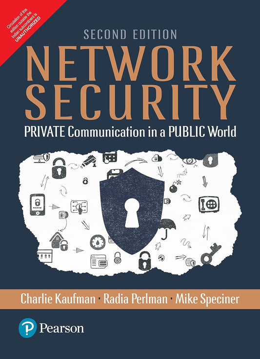 Network Security: PRIVATE Communication in a PUBLIC World 2nd Edition