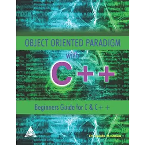 Object Oriented Paradigm with C + + Beginners Guide for C & C + +