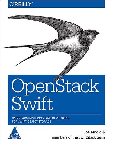 OpenStack Swift: Using, Administering, and Developing for Swift Object Storage - BOOKZONE