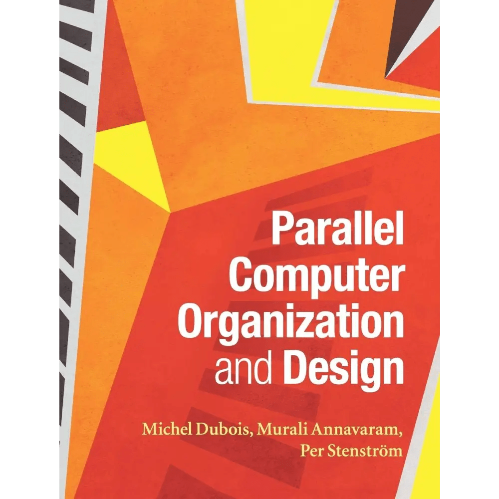 Parallel Computer Organization and Design (Hardcover) - BOOKZONE
