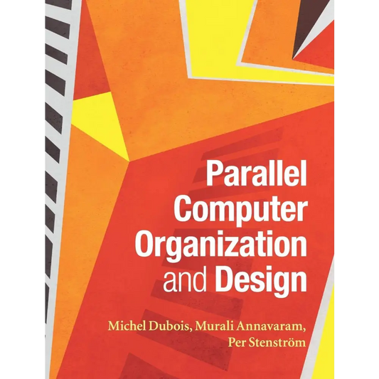 Parallel Computer Organization and Design (Hardcover)