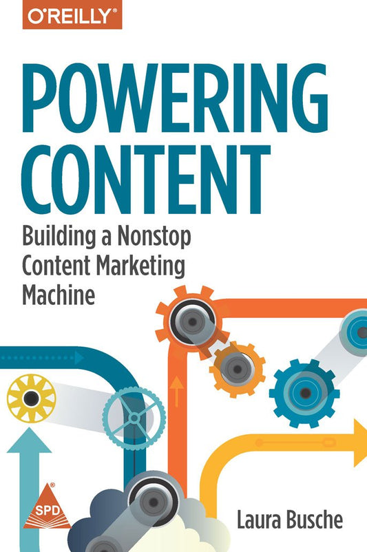 Powering Content: Building a Nonstop Content Marketing Machine