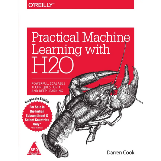 Practical Machine Learning with H2O: Powerful Scalable Techniques for Deep Learning and AI