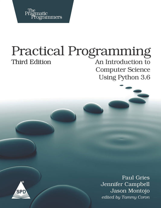 Practical Programming: An Introduction to Computer Science Using Python 3.6 3rd Edition