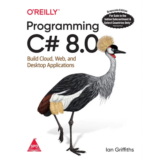 Programming C# 8.0: Build Cloud Web and Desktop Applications