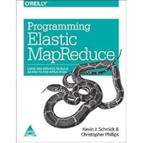 Programming Elastic MapReduce: Using AWS Services to Build an End-to-End Application