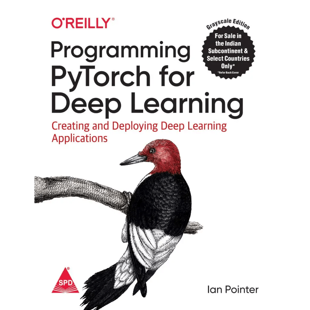 Programming PyTorch For Deep Learning: Creating And Deploying Deep Learning Applications - BOOKZONE