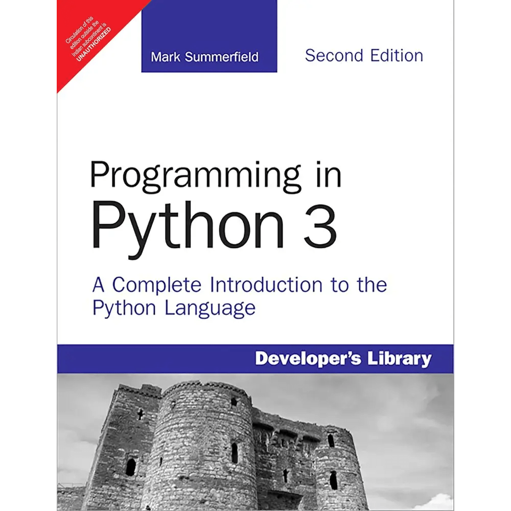 Programming in Python 3: A Complete Introduction to the Python Language ...