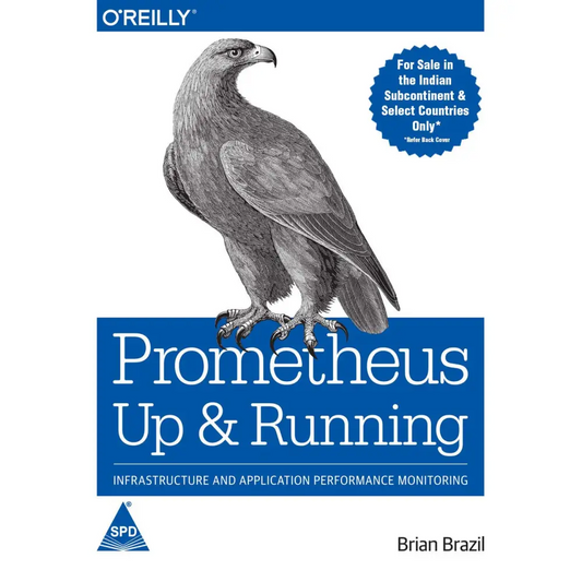 Prometheus: Up & Running - Infrastructure and Application Performance Monitoring (Paperback)