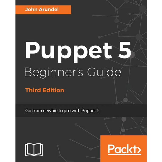Puppet 5 Beginner’s Guide - 3/e