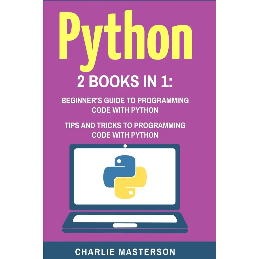 python 2 books in 1 python for beginners + python... Python: 2 Books in 1: Beginner's Guide / Tips and Tricks to Pro