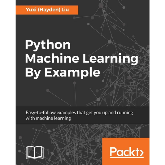 Python Machine Learning by Example (Paperback)