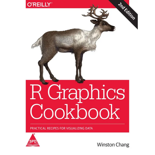 R Graphics Cookbook: Practical Recipes for Visualizing Data Second Edition (Paperback)