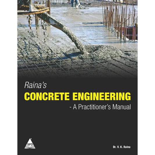 Raina’s Concrete Engineering: A Practitioner’s Manual (Paperback)