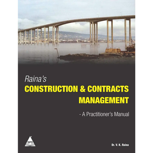 Raina’s Construction & Contracts Management: A Practitioner’s Manual (Paperback)