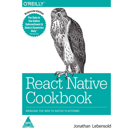 React Native Cookbook: Bringing The Web To Native Platforms