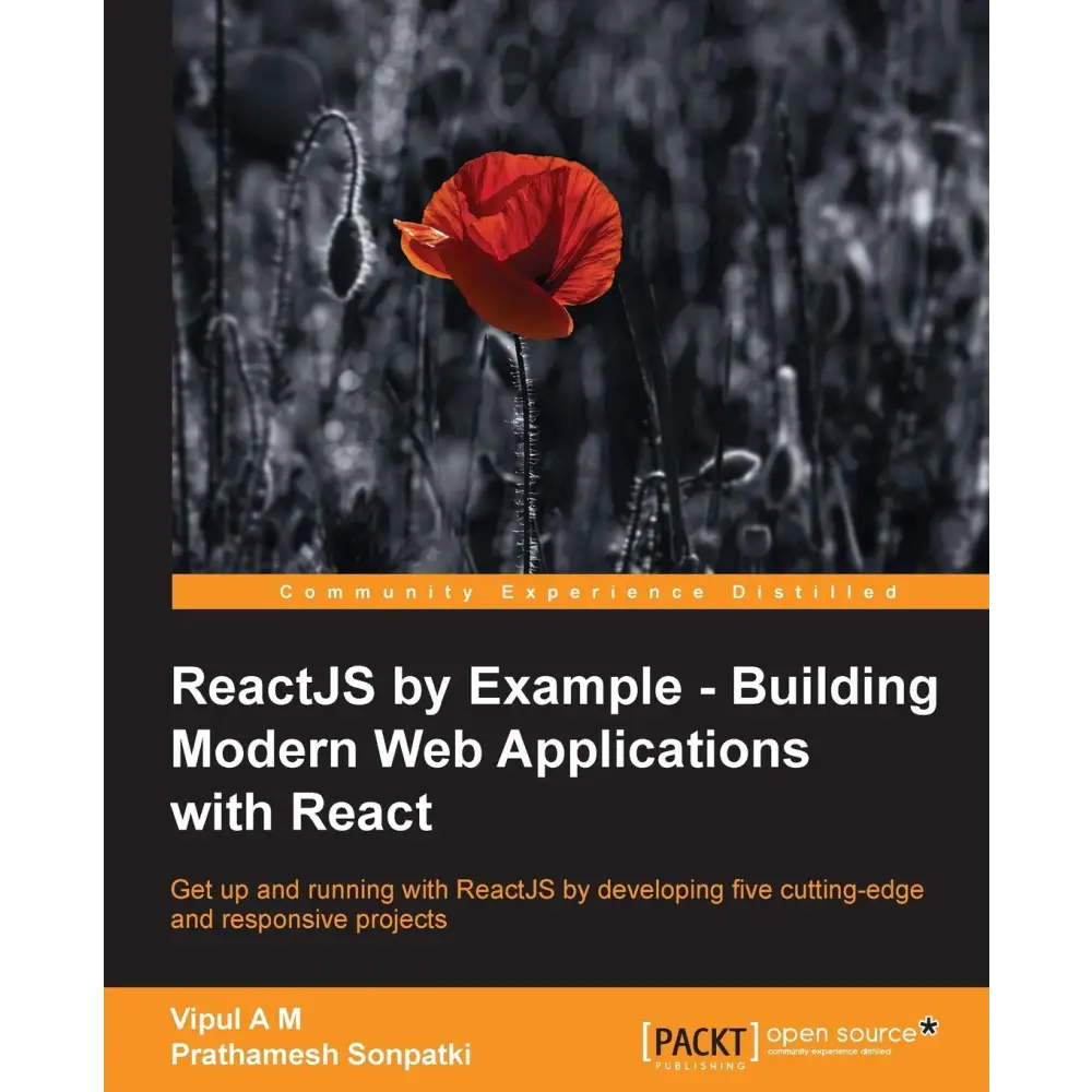 ReactJS by Example- Building Modern Web Applications with React