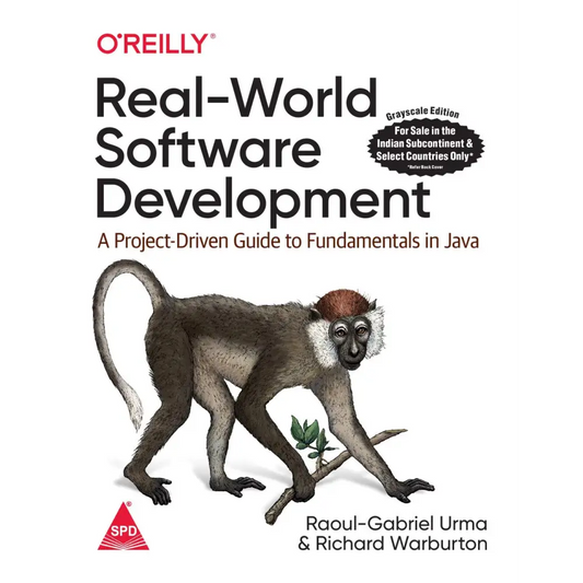 Real-World Software Development: A Project-Driven Guide to Fundamentals in Java