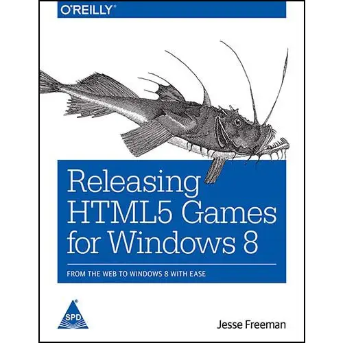Releasing HTML5 Games for Windows 8: From the Web to Windows 8 with Ease