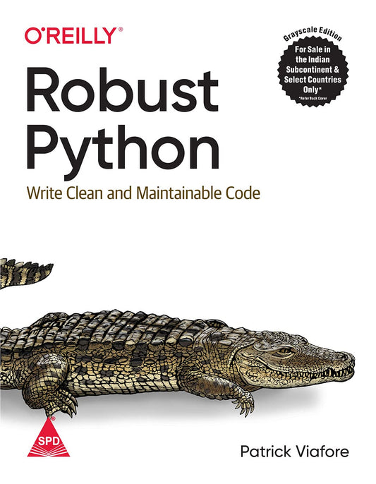 Robust Python: Write Clean And Maintainable Code