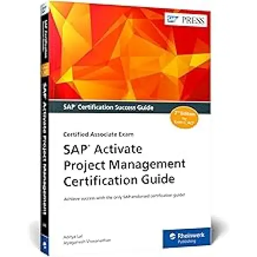 SAP ACTIVATE PROJECT MANAGEMENT CERTIFICATION GUIDE 2/E