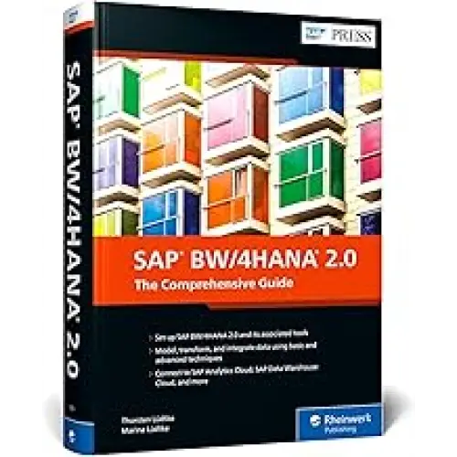 SAP BW/4HANA 2.0: THE COMPREHENSIVE GUIDE (HB)