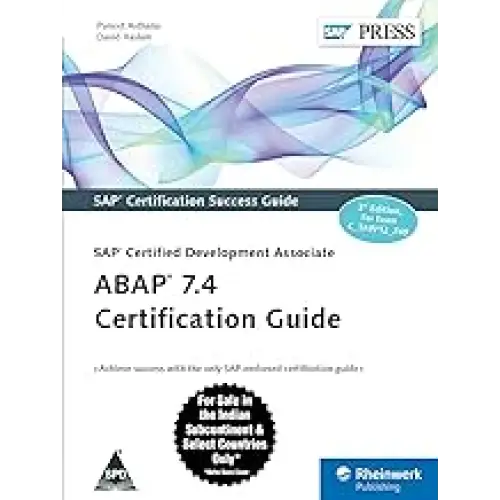 SAP CERT DEVELPMNT ASSOCIATE: ABAP 7.4 CERTIFICATION GUIDE