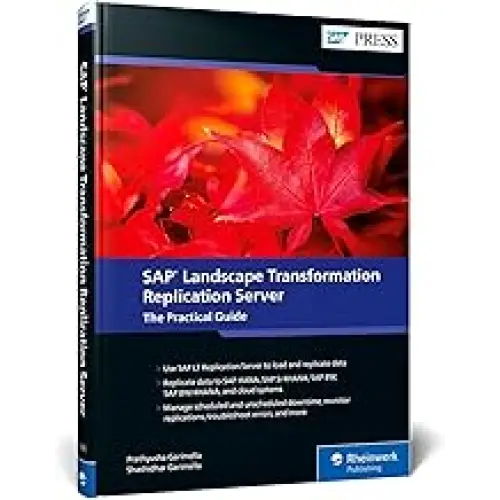 SAP LANDSCAPE TRANSFORMATION REPLICATION SERVER: THE PRACTICAL GUIDE (HB)