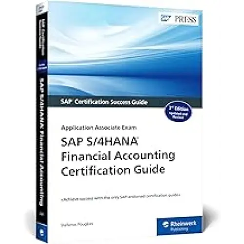 SAP S/4HANA Financial Accounting Certification Guide: Application Associate Exam