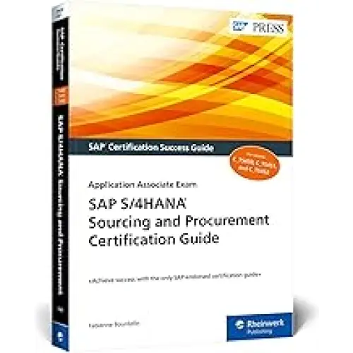 SAP S/4HANA SOURCING AND PROCUREMENT CERTIFICATION GUIDE (PB)