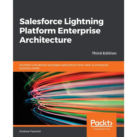 Salesforce Lightning Platform Enterprise Architecture 3/e