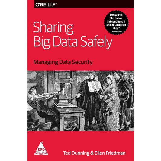 Sharing Big Data Safely: Managing Data Security