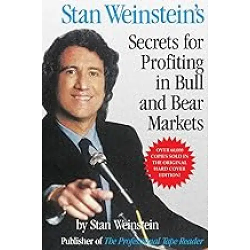 Stan Weinsteins Secrets For Profiting In Bull & Bear Markets