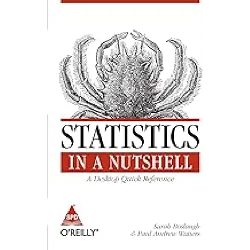 Statistics in a Nutshell: A Desktop Quick Reference