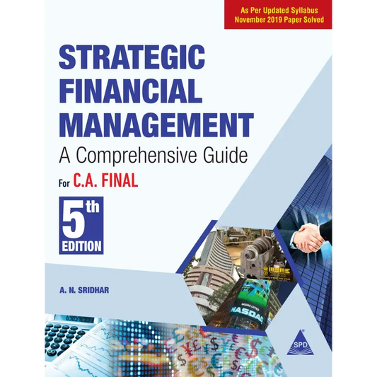 Strategic Financial Management: For C.A. Final - A Comprehensive Guide 5th Eidtion