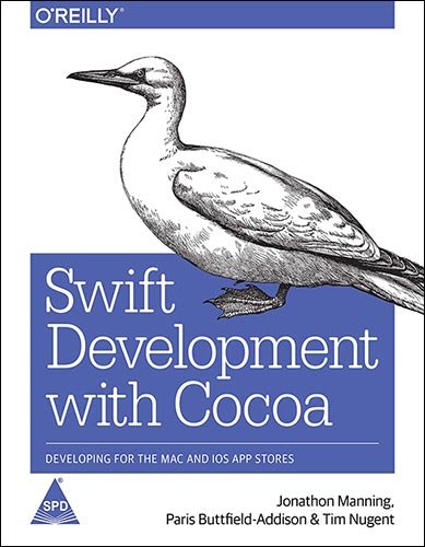 Swift Development with Cocoa: Developing for the Mac and iOS App Stores