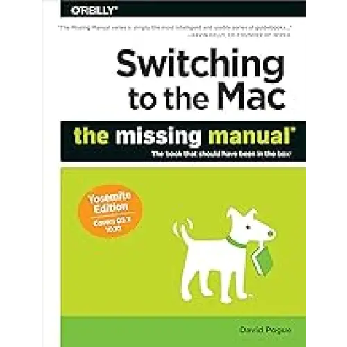 Switching to the Mac: The Missing Manual Yosemite Edition