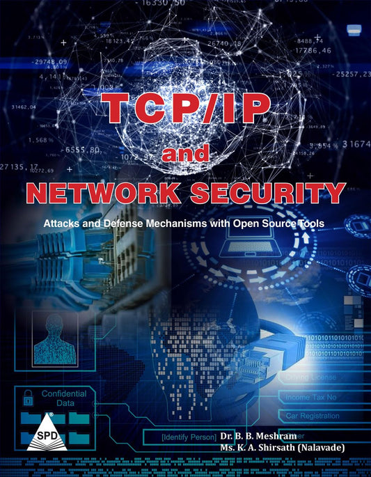 TCP/IP and Network Security: Attacks and Defense Mechanisms with Open Source Tools