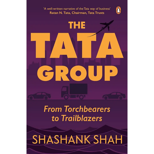 Tata Group: From Torchbearers to Trailblazers (Hardcover)