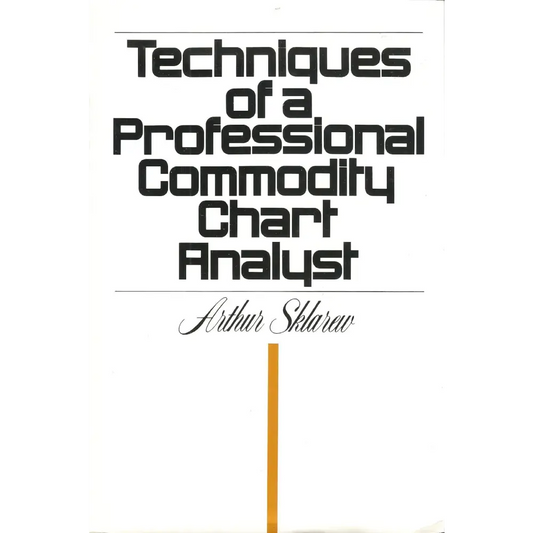 Techniques Of A Professional Commodity Chart Analyst