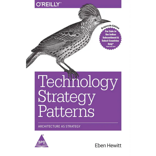 Technology Strategy Patterns: Architecture As Strategy (Paperback)