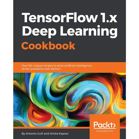 TensorFlow 1.x Deep Learning Cookbook