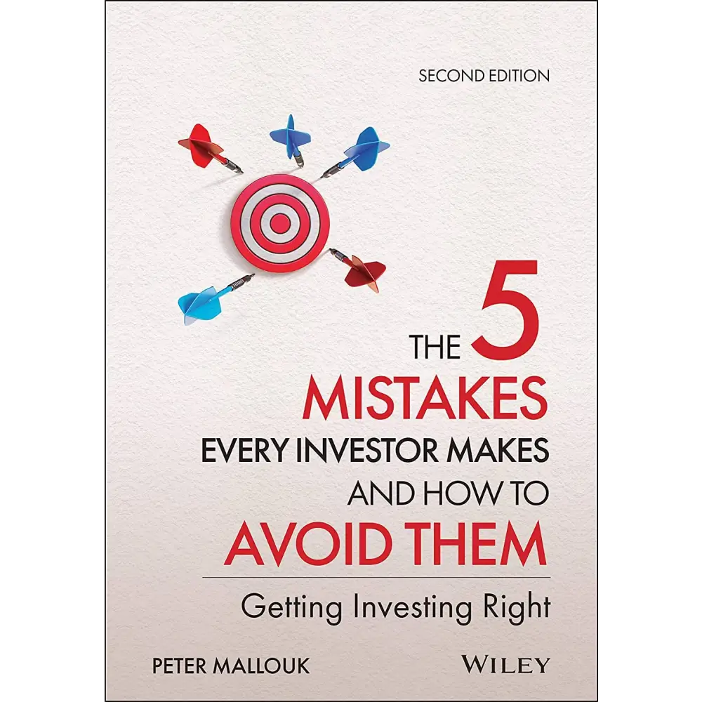 The 5 Mistakes Every Investor Makes And How To Avoid Them Getting Investing Right Second Edition