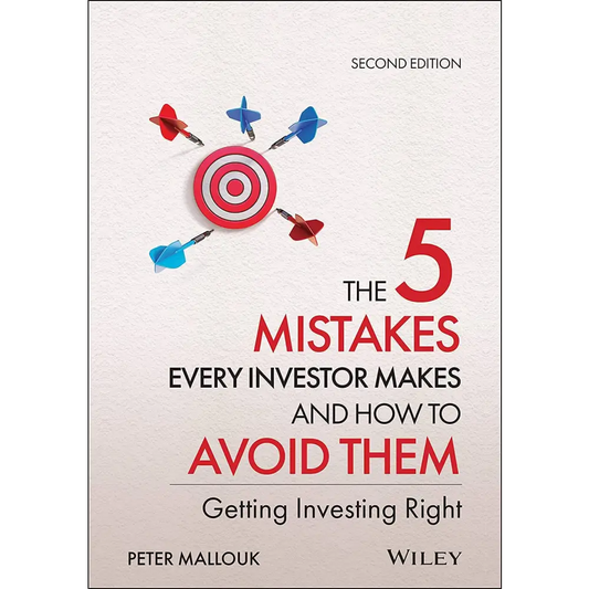The 5 Mistakes Every Investor Makes And How To Avoid Them Getting Investing Right Second Edition