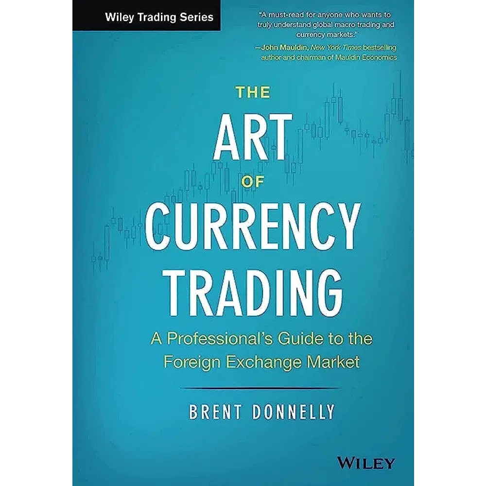 The Art Of Currency Trading: A Professional’S Guide To The Foreign Exchange Market